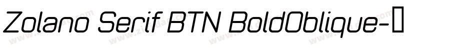 Zolano Serif BTN BoldOblique字体转换